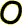 O